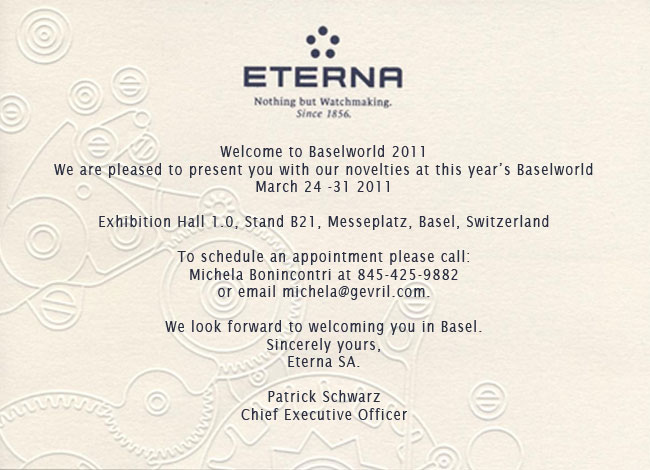 Eterna Watches at BASELWORLD 2011 - March 24-31, Hall of Desires 1.0, Booth B21